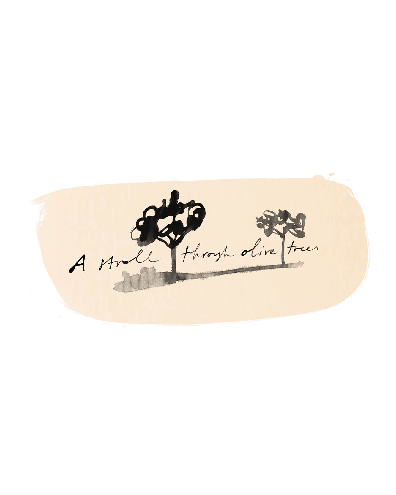 Ink and watercolour illustration of two olive trees with the handwritten quote "A stroll through olive trees